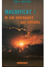 MAGNIFICAT LE CIEL ENTROUVERT AUX ENFANTS