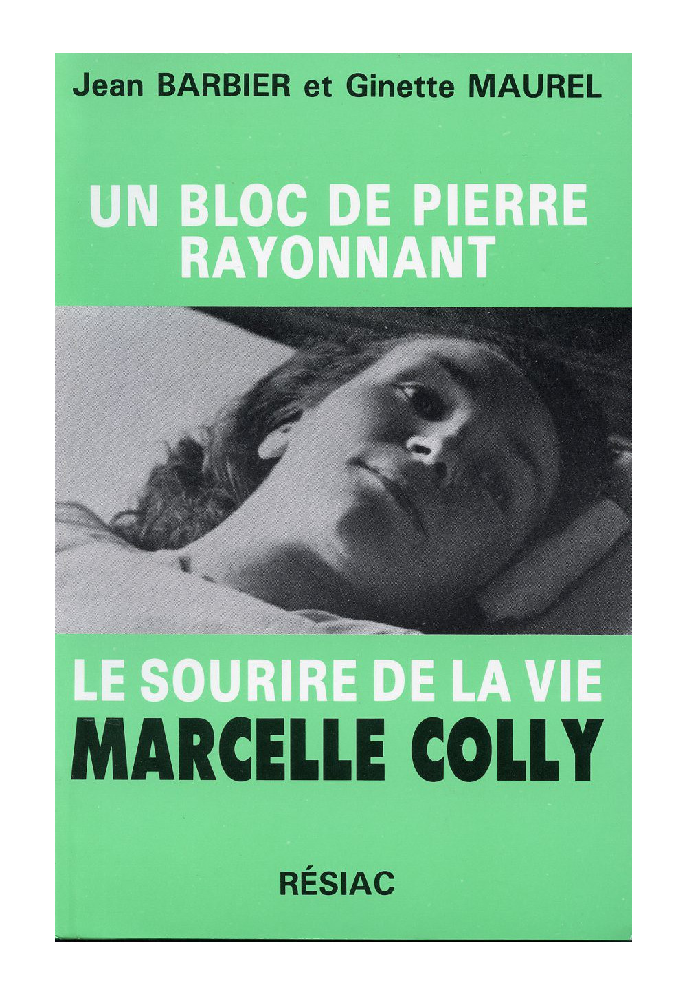 MARCELLE COLLY UN BLOC DE PIERRE RAYONNANT