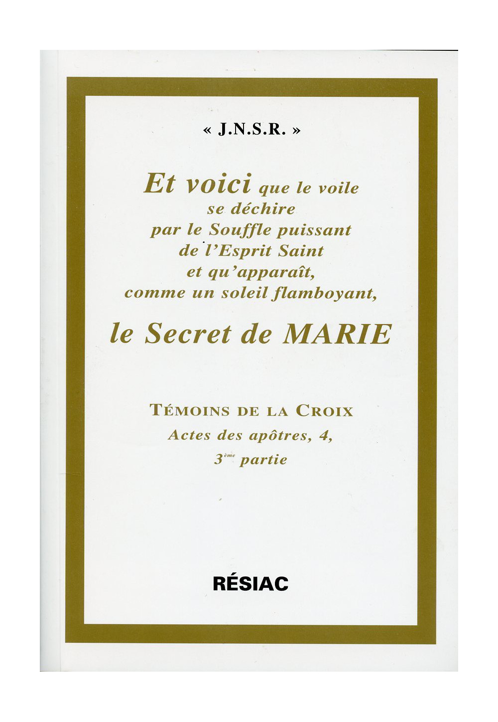 ACTES DES APOTRES T4 ET VOICI LE SECRET DE MARIE 3e éd