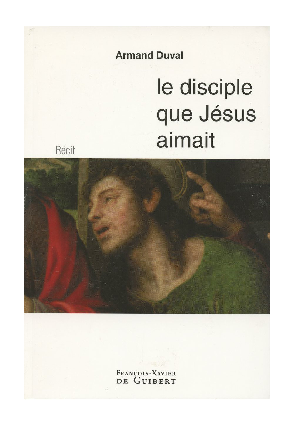 DISCIPLE QUE JESUS AIMAIT (LE)