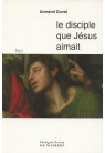 DISCIPLE QUE JESUS AIMAIT (LE)