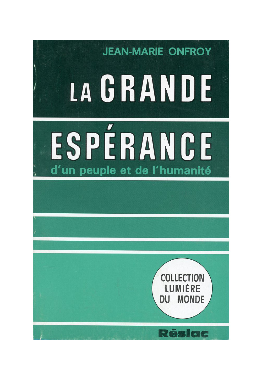 GRANDE ESPERANCE (LA) d'un peuple et de l'humanité 