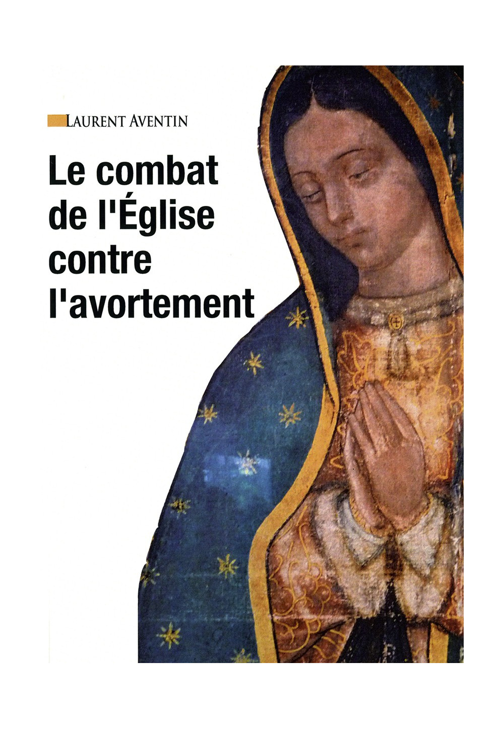 LE COMBAT DE L'ÉGLISE CONTRE L'AVORTEMENT