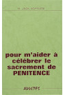 POUR M'AIDER A CELEBRER LE SACREMENT DE PENITENCE (ADULTES)