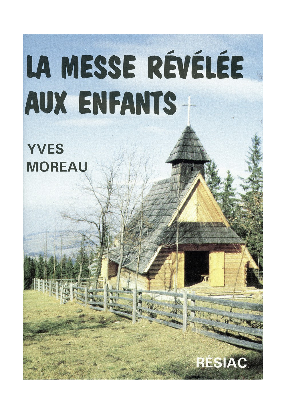 MESSE REVELEE AUX ENFANTS (LA)