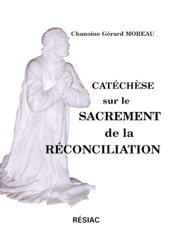 CATECHESE SUR LE SACREMENT DE LA RECONCILIATION