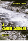 A CONTRE COURANT Volume 1