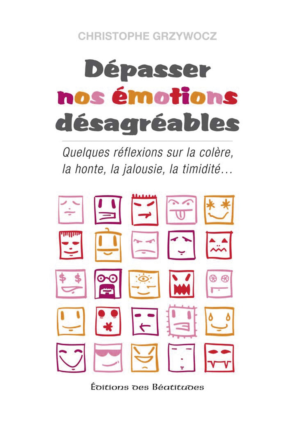 DÉPASSER NOS ÉMOTIONS DÉSAGRÉABLES