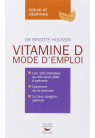 VITAMINE D  MODE D'EMPLOI 